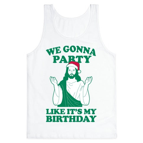 We Gonna Party Like it's My Birthday (jesus) Tank Top